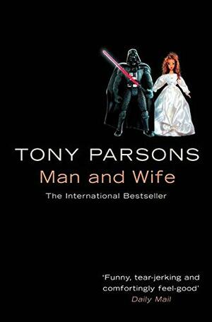 Man and Wife by Tony Parsons