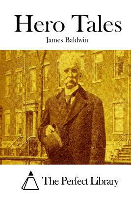 Hero Tales by James Baldwin