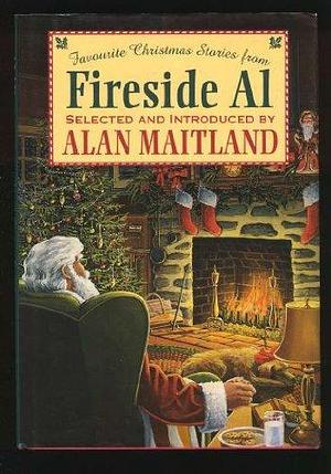 Favourite Christmas Stories from Fireside Al by Alan Maitland, Alan Maitland