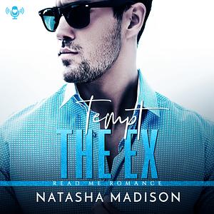 Tempt the Ex by Natasha Madison