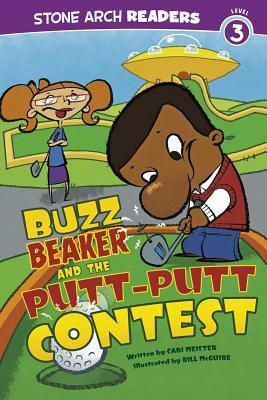 Buzz Beaker and the Putt-Putt Contest by Cari Meister