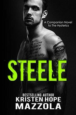 Steele: A Standalone Rock Star Romance by Kristen Hope Mazzola