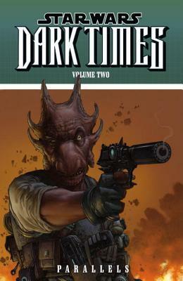 Star Wars: Dark Times, Volume 2 - Parallels by Randy Stradley, Mick Harrison