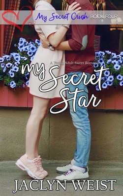 My Secret Star by Jaclyn Weist