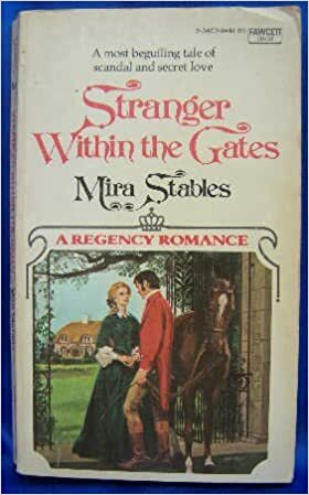 Stranger Within the Gates by Mira Stables