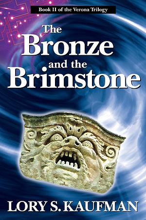 The Bronze and the Brimstone by Lory S. Kaufman