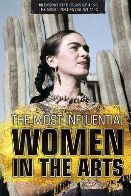 The Most Influential Women in the Arts by Avery Elizabeth Hurt