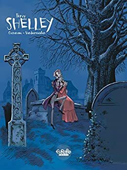 Shelley - Volume 1 - Percy Shelley by Vandermeulen