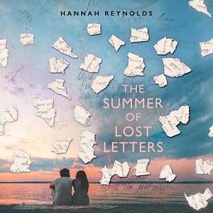 The Summers of Lost Letters by Hannah Reynolds