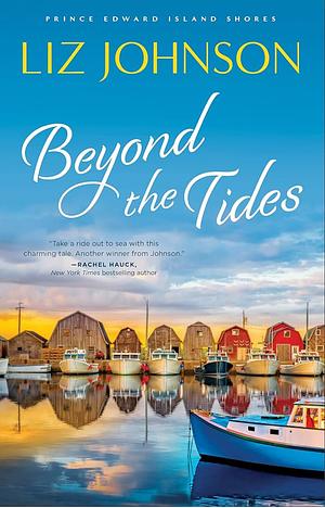 Beyond the Tides by Liz Johnson