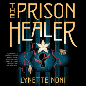 The Prison Healer by Lynette Noni