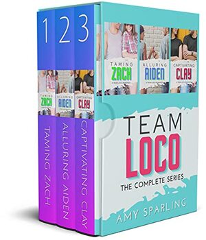 Team Loco: The Complete Series by Amy Sparling