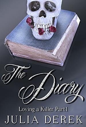 The Diary by Julia Derek