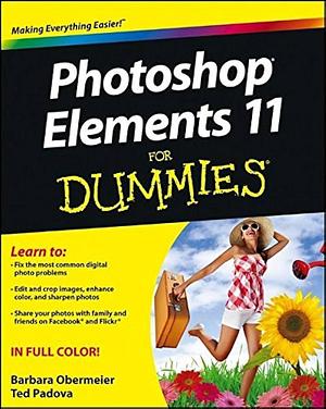 Photoshop Elements 11 For Dummies by Ted Padova, Barbara Obermeier