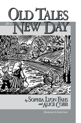 Old Tales for a New Day by Sophia Lyon Fahs