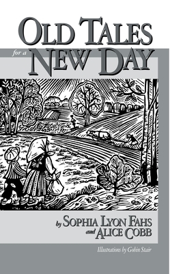 Old Tales for a New Day by Sophia Lyon Fahs