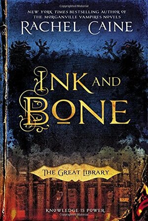 Ink and Bone by Rachel Caine