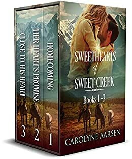 Sweet Hearts of Sweet Creek Box set: Three sweet and clean romances by Carolyne Aarsen