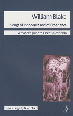 William Blake: Songs of Innocence and of Experience by Sarah Haggarty, Jon A. Mee