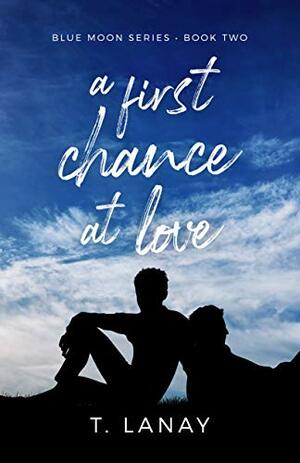 A First Chance At Love: A Paranormal LGBT Romance by T. Lanay