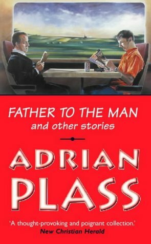 Father To The Man by Adrian Plass