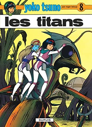 Les Titans by Roger Leloup