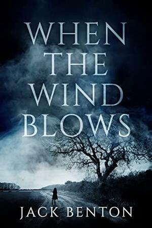 When the Wind Blows by Jack Benton