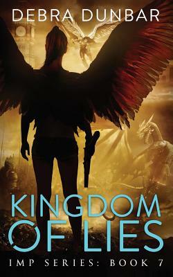 Kingdom of Lies by Debra Dunbar