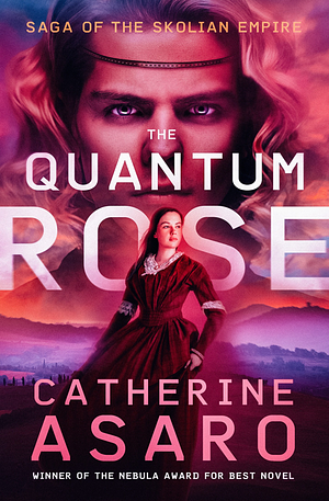 The Quantum Rose by Catherine Asaro