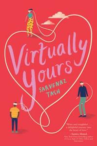 Virtually Yours by Sarvenaz Tash