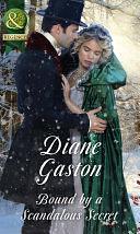 Bound By A Scandalous Secret by Diane Gaston, Diane Gaston