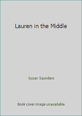 Lauren in the Middle by Susan Saunders