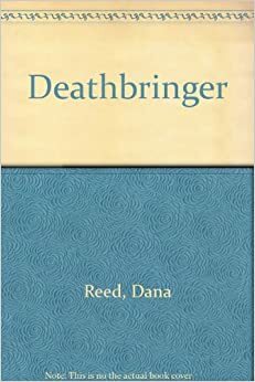 Deathbringer by Dana Reed