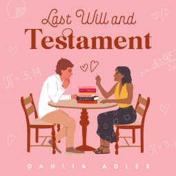 Last Will and Testament by Dahlia Adler