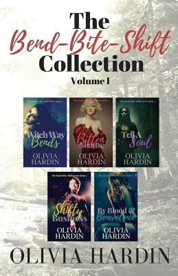 The Bend-Bite-Shift Collection: Volume I by Olivia Hardin