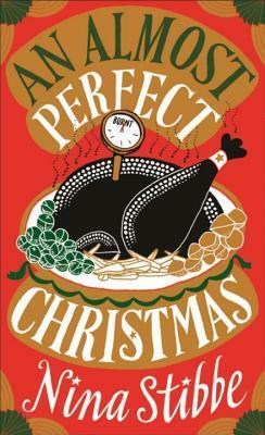 An Almost Perfect Christmas by Nina Stibbe