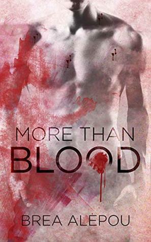 More Than Blood by Brea Alepoú