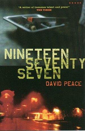 Nineteen Seventy Seven by David Peace