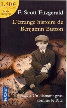 L'Étrange Histoire de Benjamin Button; Un diamant gros comme le Ritz by F. Scott Fitzgerald, Dominique Lescanne