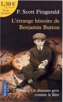 L'Étrange Histoire de Benjamin Button; Un diamant gros comme le Ritz by Dominique Lescanne, F. Scott Fitzgerald