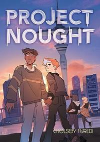 Project Nought by Chelsey Furedi