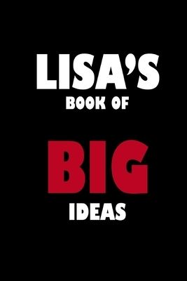 Lisa's Book of Big Ideas by Global Notebook