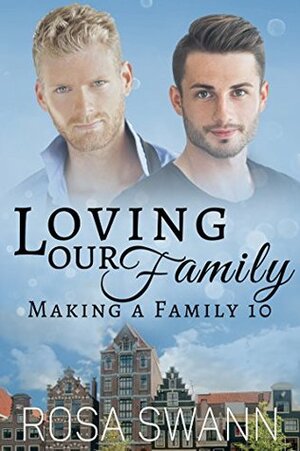 Loving our Family by Rosa Swann