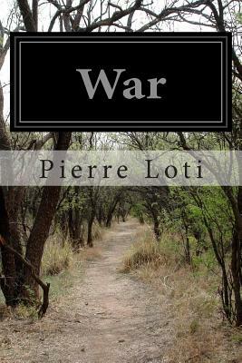 War by Pierre Loti