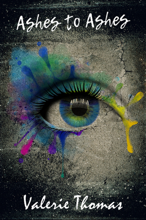 Ashes to Ashes by Valerie Thomas