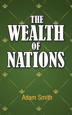 The Wealth of Nations by Adam Smith