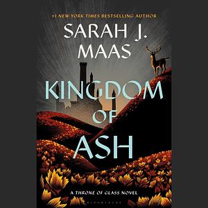 Kingdom of Ash by Sarah J. Maas