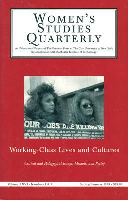 Women's Studies Quarterly (98:1-2): Working Class Studies by 