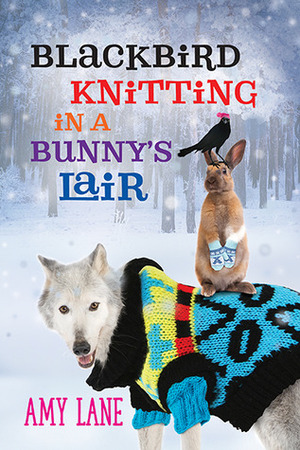 Blackbird Knitting in a Bunny's Lair by Amy Lane