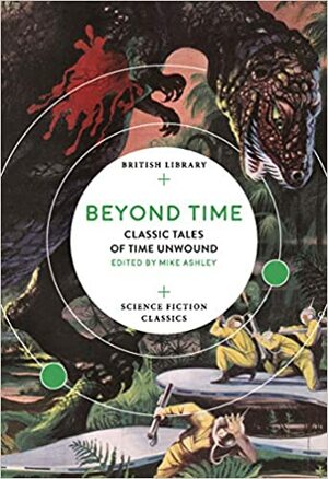 Beyond Time: Classic Tales of Time Unwound by Mike Ashley